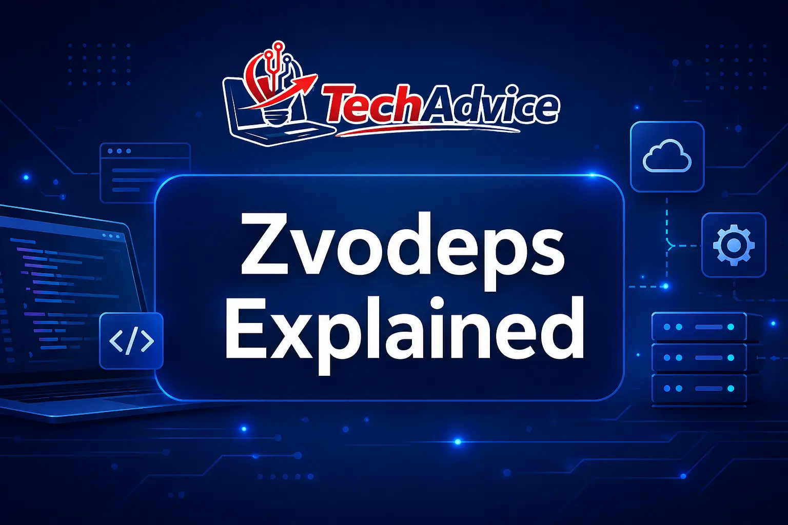 Zvodeps Explained - Teche Advice