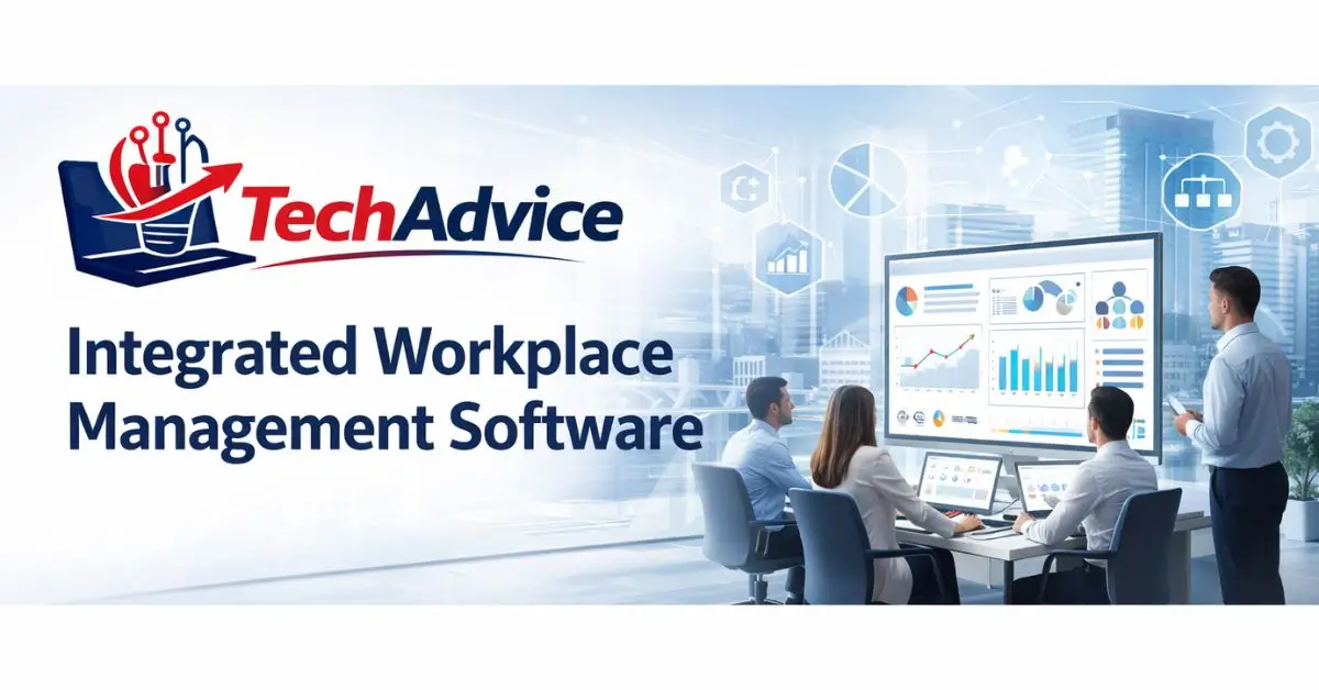 Integrated Workplace Management Software - Teche Advice