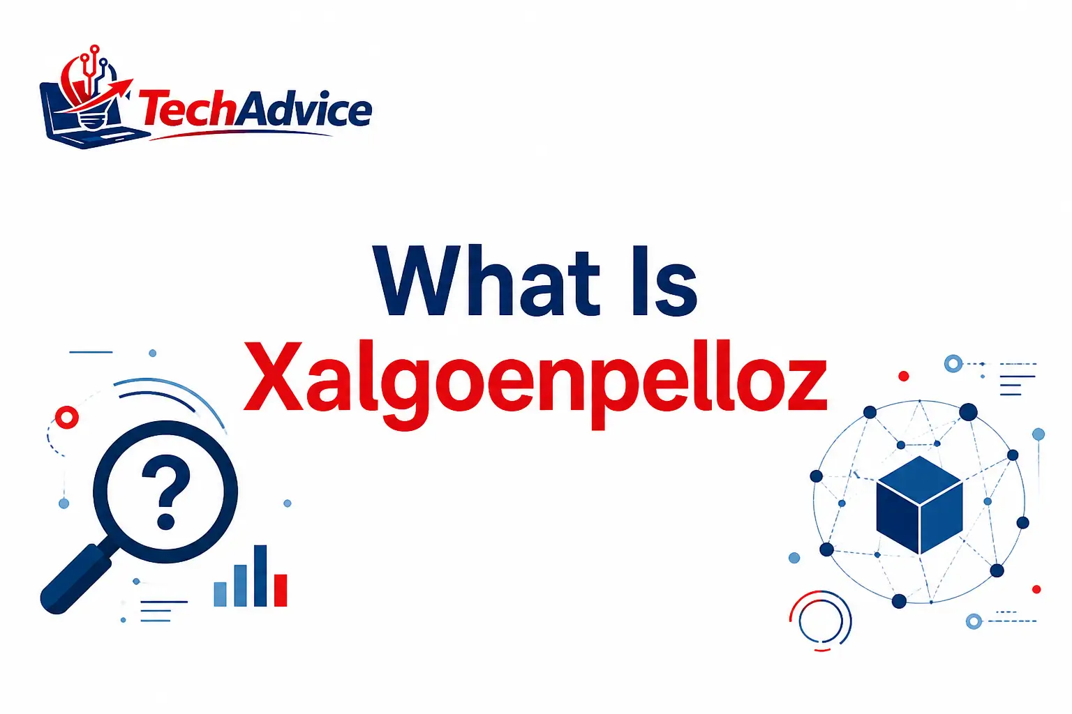 What Is Xalgoenpelloz - Teche Advice
