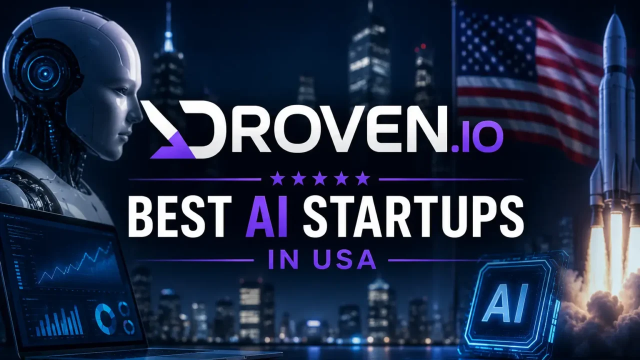 Droven.io Best AI Startups in USA: Top Picks (2026)